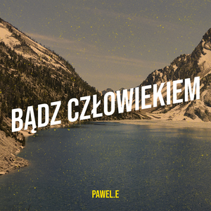 Bądz Człowiekiem