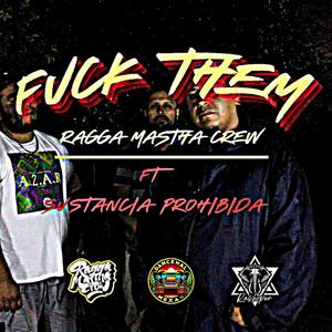 **** Them (feat. Rashoper & Sustancia Prohibida)