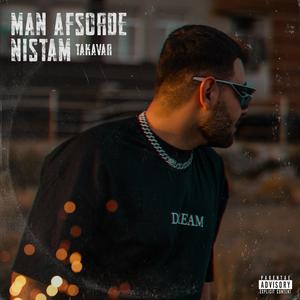 Man Afsorde Nistam