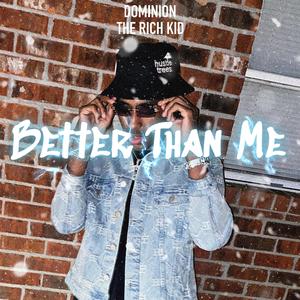Better Than Me