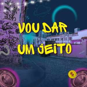 VOU DAR UM JEITO