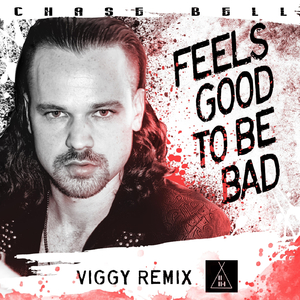 Feels Good to Be Bad (Viggy Remix)