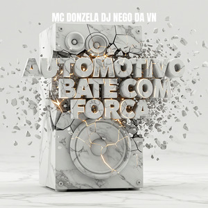 AUTOMOTIVO BATE COM FORÇA