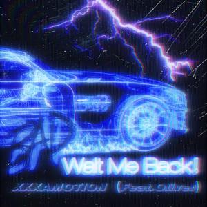 Wait Me Back！(feat.Oliver) 伴奏