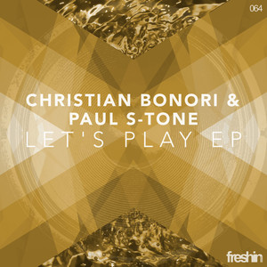 Christian Bonori & Paul S-Tone - Let's Play