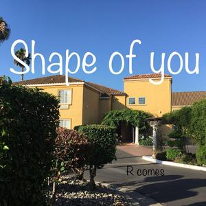 Shape of You