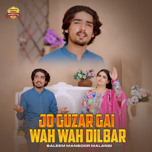 Jo Guzar Gai Wah Wah Dilbar