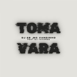 Toma Vara (feat. Dj Tavares)