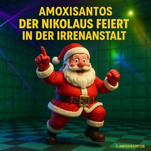 Der Nikolaus feiert in der Irrenanstalt (Party Version)