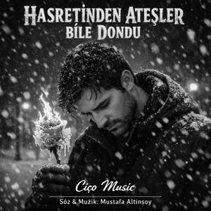 Hasretinden Ateşler Bile Dondu - Aşk Çıkmazım