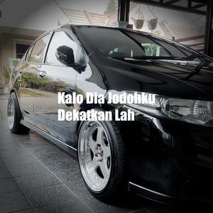 Kalo Dia Jodohku Dekatkan Lah