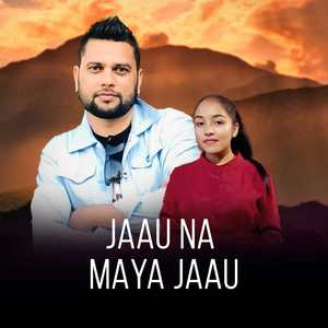 Jau Na Maya Jau