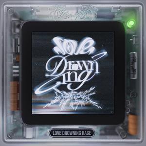 Love,Drowning,Rage（爱，沉溺，愤怒）