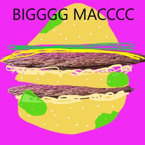 BIGGGG MACCCC