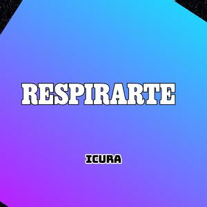 RESPIRARTE