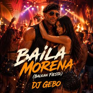 BAILA MORENA (Balkan Fiesta)