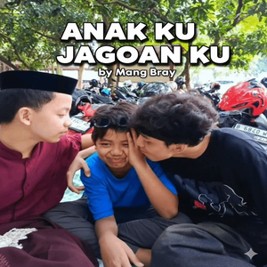 Anak Ku Jagoan Ku