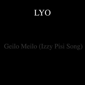 Geilo Meilo (Izzy Pisi Song)