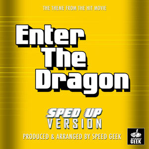 Enter The Dragon Main Theme (From "Enter The Dragon") (Sped Up)