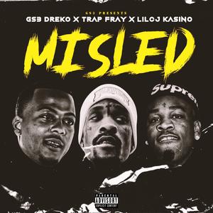 Misled (feat. Trap Fray & LilCJ Kasino)