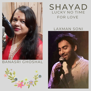 Shayad (Lucky No Time For Love)