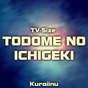 Todome no ichigeki (from "Spy x Family") TV-Size