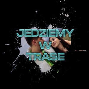 Jedziemy w trasę