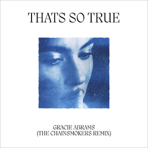 That's So True (The Chainsmokers Remix)