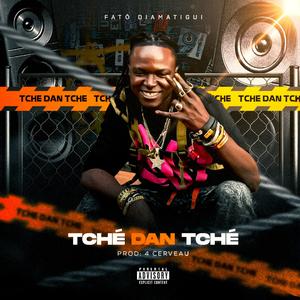 TCHÉ DAN TCHÉ