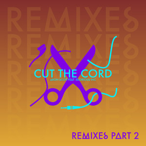 Cut the Cord (Coraz Remix)