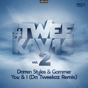You & I (Da Tweekaz Remix) (Extended Version)