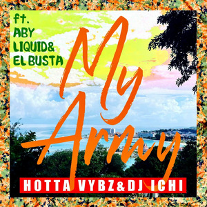 My Army (feat. Aby, LIQUID & EL BUSTA)