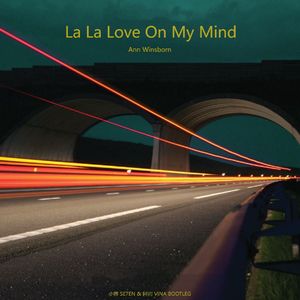La La Love On My Mind（小博 SE7EN & 阿岩 Bootleg）