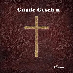 Gnade Geseh´n