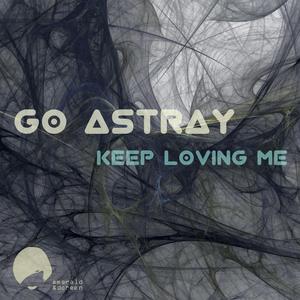 Keep Loving Me (Theatre of Delays Remix)
