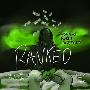 Ranked (feat. Kelly Rxllin, Mercury lake & Roddydarealist)