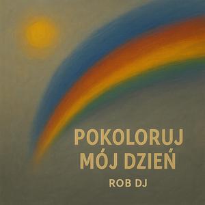 Pokoloruj Mój Dzień (Radio Edit) | współczesna odpowiedź na „Chodź, pomaluj mój świat”