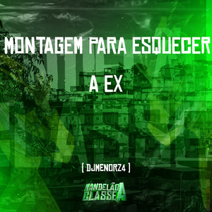 Montagem para Esquecer a Ex
