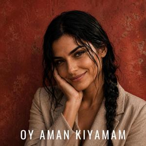 Oy Aman Kıyamam