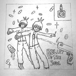 Bullet To The Soul
