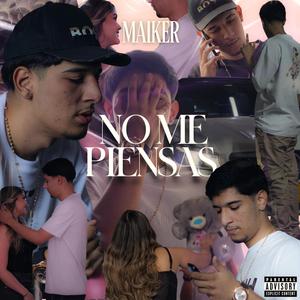 NO ME PIENSAS