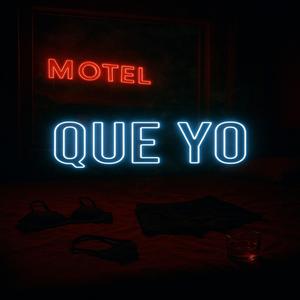 Que yo