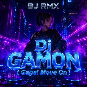 DJ GAMON (Gagal Move On)