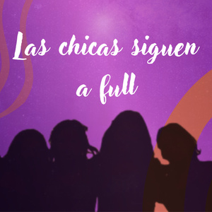 Las chicas siguen a full