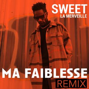 Ma faiblesse (Remix)