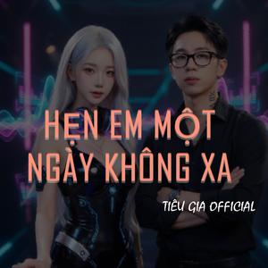 Hẹn Em Một Ngày Không Xa (EDM Version)