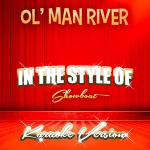 Ol' Man River (In the Style of Showboat) [Karaoke Version]