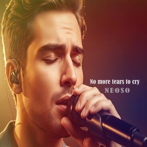 No more tears to cry