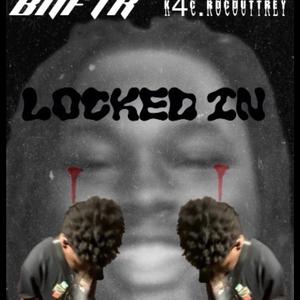 BNFTK (Locked in(K4C.RocOutTrey)