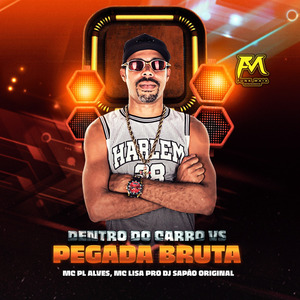 Dentro do Carro Vs Pegada Bruta